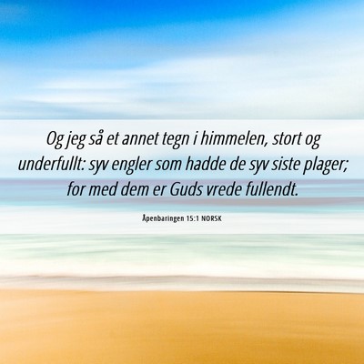 Picture 06 - Åpenbaringen 15:1 NORSK - Og jeg så et annet tegn i himmelen, stort og - Bible Verse Picture