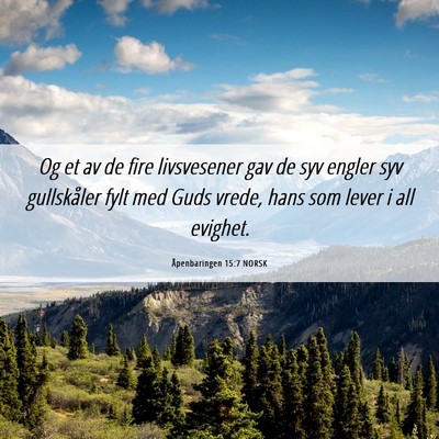 Picture 06 - Åpenbaringen 15:7 NORSK - Og et av de fire livsvesener gav de syv engler - Bible Verse Picture