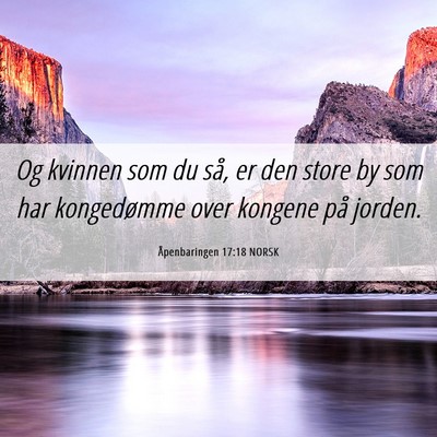Picture 06 - Åpenbaringen 17:18 NORSK - Og kvinnen som du så, er den store by som har - Bible Verse Picture