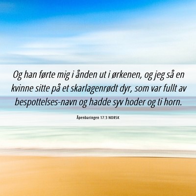 Picture 06 - Åpenbaringen 17:3 NORSK - Og han førte mig i ånden ut i ørkenen, og jeg - Bible Verse Picture