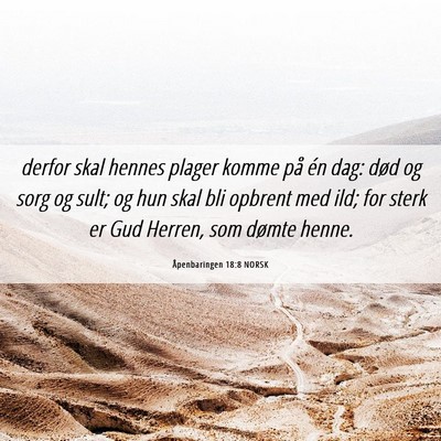 Picture 06 - Åpenbaringen 18:8 NORSK - derfor skal hennes plager komme på én dag: død - Bible Verse Picture