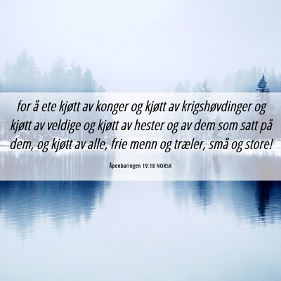 Picture 06 - Åpenbaringen 19:18 NORSK - for å ete kjøtt av konger og kjøtt av - Bible Verse Picture