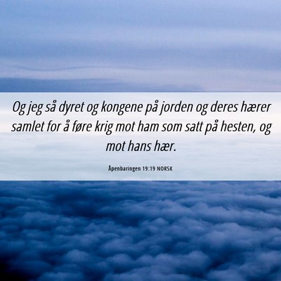 Picture 06 - Åpenbaringen 19:19 NORSK - Og jeg så dyret og kongene på jorden og deres - Bible Verse Picture