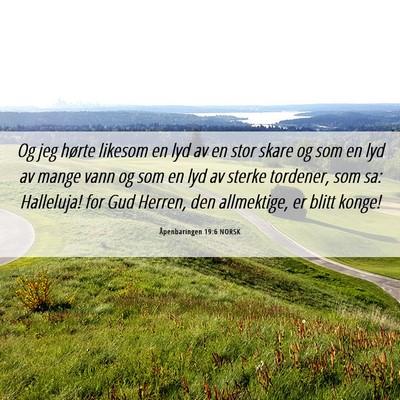 Picture 06 - Åpenbaringen 19:6 NORSK - Og jeg hørte likesom en lyd av en stor skare og - Bible Verse Picture