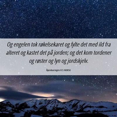 Picture 06 - Åpenbaringen 8:5 NORSK - Og engelen tok røkelsekaret og fylte det med ild - Bible Verse Picture