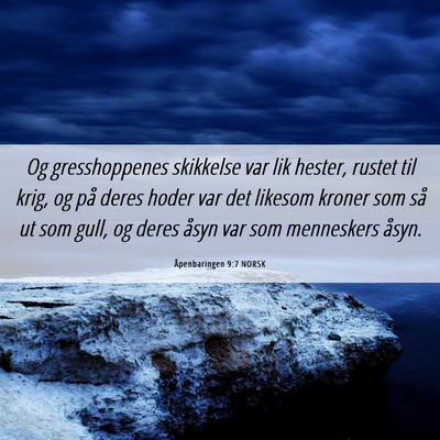 Picture 06 - Åpenbaringen 9:7 NORSK - Og gresshoppenes skikkelse var lik hester, rustet - Bible Verse Picture