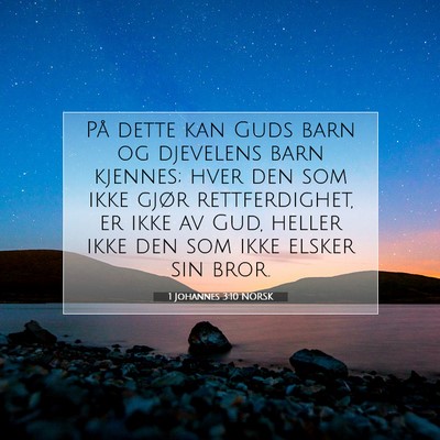 Picture 07 - 1 Johannes 3:10 NORSK - På dette kan Guds barn og djevelens barn - Bible Verse Picture