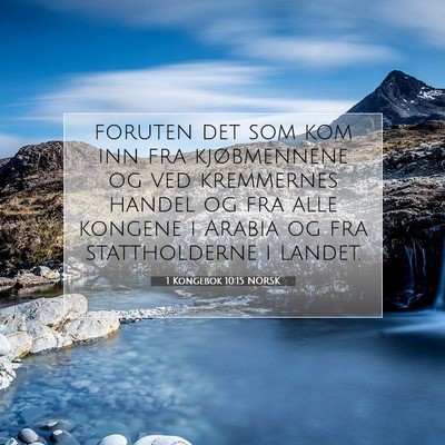 Picture 07 - 1 Kongebok 10:15 NORSK - foruten det som kom inn fra kjøbmennene og ved - Bible Verse Picture