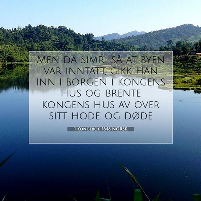 Picture 07 - 1 Kongebok 16:18 NORSK - Men da Simri så at byen var inntatt, gikk han - Bible Verse Picture