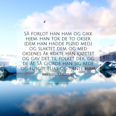Picture 07 - 1 Kongebok 19:21 NORSK - Så forlot han ham og gikk hjem; han tok de to - Bible Verse Picture