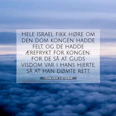 Picture 07 - 1 Kongebok 3:28 NORSK - Hele Israel fikk høre om den dom kongen hadde - Bible Verse Picture