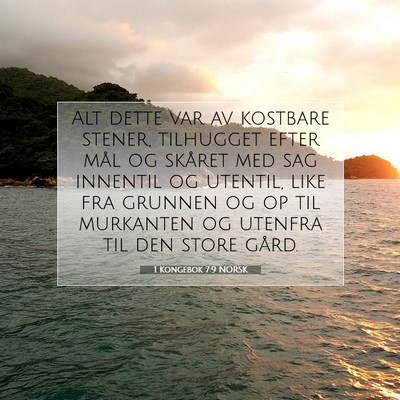 Picture 07 - 1 Kongebok 7:9 NORSK - Alt dette var av kostbare stener, tilhugget efter - Bible Verse Picture