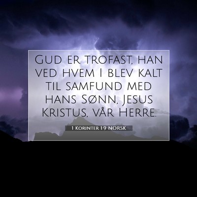 Picture 07 - 1 Korinter 1:9 NORSK - Gud er trofast, han ved hvem I blev kalt til - Bible Verse Picture