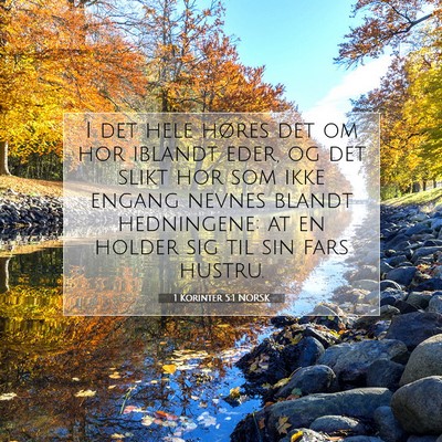 Picture 07 - 1 Korinter 5:1 NORSK - I det hele høres det om hor iblandt eder, og det - Bible Verse Picture
