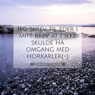 Picture 07 - 1 Korinter 5:9 NORSK - Jeg skrev til eder i mitt brev at I ikke skulde - Bible Verse Picture