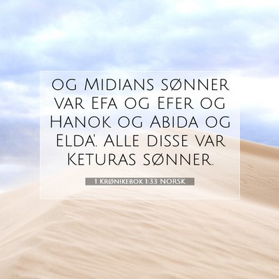 Picture 07 - 1 Krønikebok 1:33 NORSK - og Midians sønner var Efa og Efer og Hanok og - Bible Verse Picture