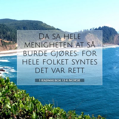 Picture 07 - 1 Krønikebok 13:4 NORSK - Da sa hele menigheten at så burde gjøres; for - Bible Verse Picture