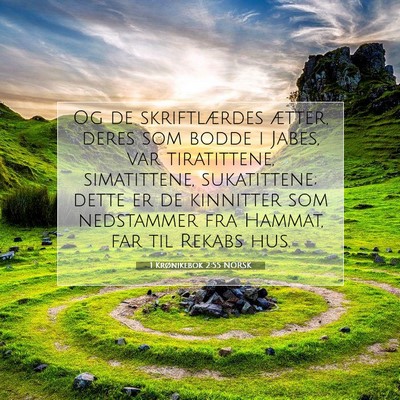 Picture 07 - 1 Krønikebok 2:55 NORSK - Og de skriftlærdes ætter, deres som bodde i - Bible Verse Picture