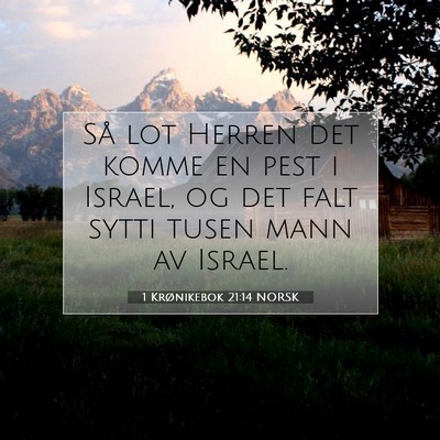 Picture 07 - 1 Krønikebok 21:14 NORSK - Så lot Herren det komme en pest i Israel, og det - Bible Verse Picture