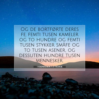 Picture 07 - 1 Krønikebok 5:21 NORSK - Og de bortførte deres fe, femti tusen kameler og - Bible Verse Picture