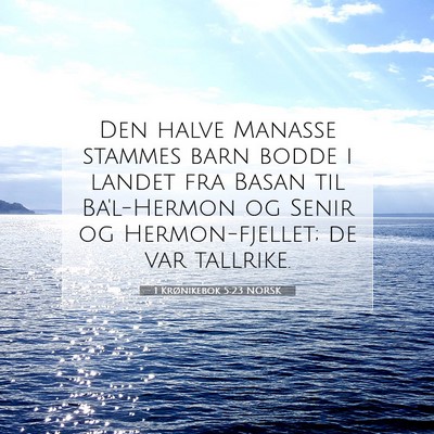 Picture 07 - 1 Krønikebok 5:23 NORSK - Den halve Manasse stammes barn bodde i landet fra - Bible Verse Picture