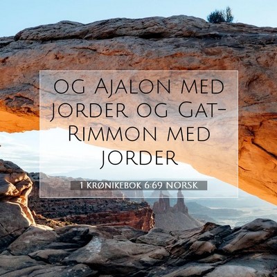 Picture 07 - 1 Krønikebok 6:69 NORSK - og Ajalon med jorder og Gat-Rimmon med - Bible Verse Picture