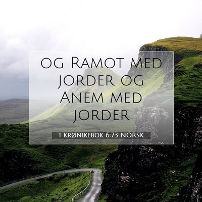 Picture 07 - 1 Krønikebok 6:73 NORSK - og Ramot med jorder og Anem med - Bible Verse Picture