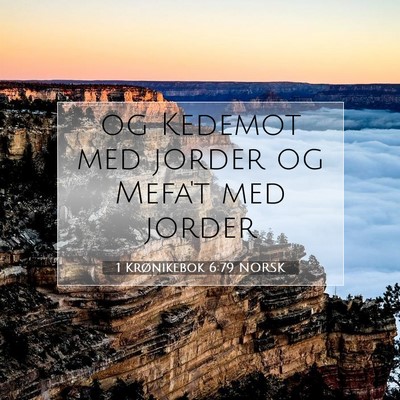Picture 07 - 1 Krønikebok 6:79 NORSK - og Kedemot med jorder og Mefa't med - Bible Verse Picture
