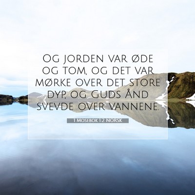 Picture 07 - 1 Mosebok 1:2 NORSK - Og jorden var øde og tom, og det var mørke over - Bible Verse Picture