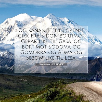 Picture 07 - 1 Mosebok 10:19 NORSK - Og kana'nittenes grense gikk fra Sidon bortimot - Bible Verse Picture