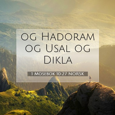 Picture 07 - 1 Mosebok 10:27 NORSK - og Hadoram og Usal og - Bible Verse Picture