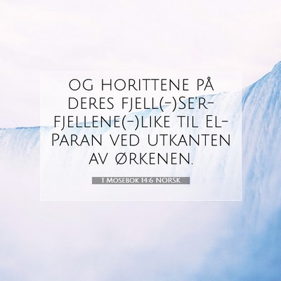 Picture 07 - 1 Mosebok 14:6 NORSK - og horittene på deres - Bible Verse Picture