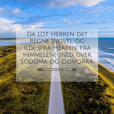 Picture 07 - 1 Mosebok 19:24 NORSK - Da lot Herren det regne svovel og ild(-)fra - Bible Verse Picture