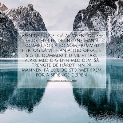 Picture 07 - 1 Mosebok 19:9 NORSK - Men de ropte: Gå av veien! Og så sa de: Her er - Bible Verse Picture