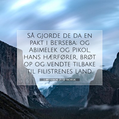 Picture 07 - 1 Mosebok 21:32 NORSK - Så gjorde de da en pakt i Be'rseba; og Abimelek - Bible Verse Picture