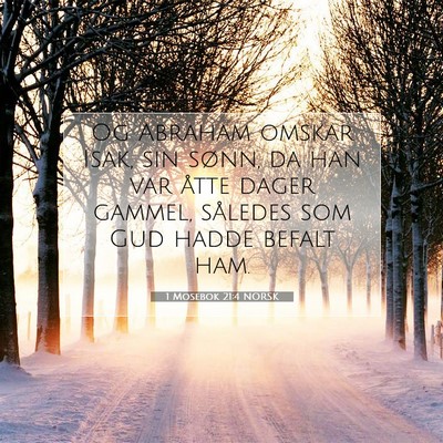 Picture 07 - 1 Mosebok 21:4 NORSK - Og Abraham omskar Isak, sin sønn, da han var - Bible Verse Picture