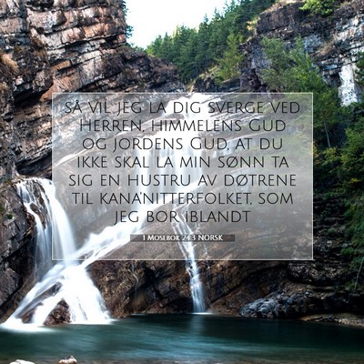Picture 07 - 1 Mosebok 24:3 NORSK - så vil jeg la dig sverge ved Herren, himmelens - Bible Verse Picture