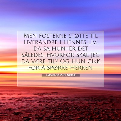 Picture 07 - 1 Mosebok 25:22 NORSK - Men fosterne støtte til hverandre i hennes liv; - Bible Verse Picture
