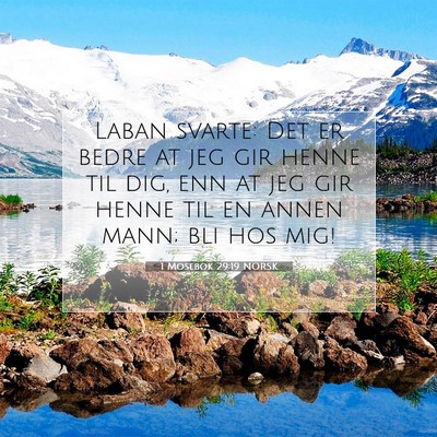 Picture 07 - 1 Mosebok 29:19 NORSK - Laban svarte: Det er bedre at jeg gir henne til - Bible Verse Picture