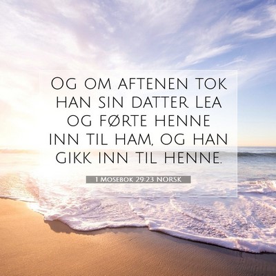 Picture 07 - 1 Mosebok 29:23 NORSK - Og om aftenen tok han sin datter Lea og førte - Bible Verse Picture
