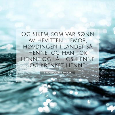 Picture 07 - 1 Mosebok 34:2 NORSK - Og Sikem, som var sønn av hevitten Hemor, - Bible Verse Picture