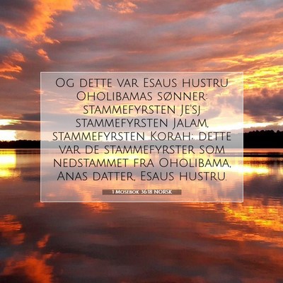 Picture 07 - 1 Mosebok 36:18 NORSK - Og dette var Esaus hustru Oholibamas sønner: - Bible Verse Picture