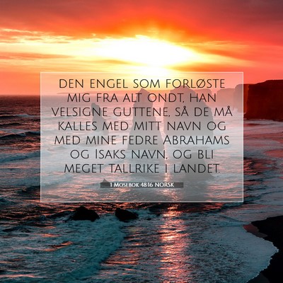 Picture 07 - 1 Mosebok 48:16 NORSK - den engel som forløste mig fra alt ondt, han - Bible Verse Picture