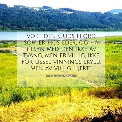 Picture 07 - 1 Peter 5:2 NORSK - Vokt den Guds hjord som er hos eder, og ha tilsyn - Bible Verse Picture