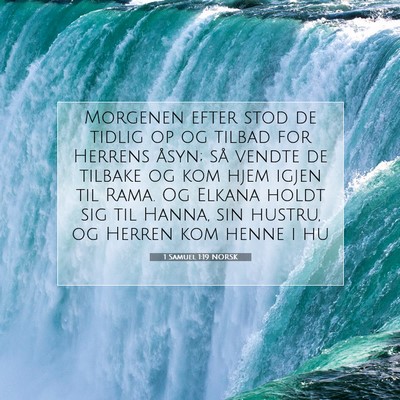 Picture 07 - 1 Samuel 1:19 NORSK - Morgenen efter stod de tidlig op og tilbad for - Bible Verse Picture