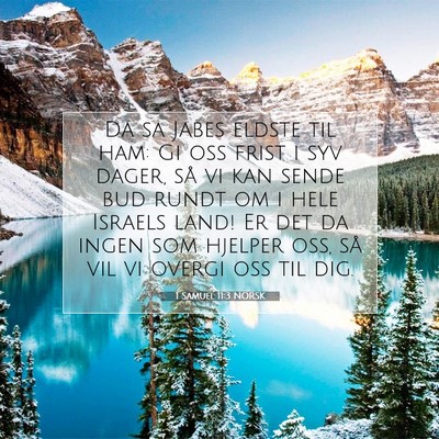 Picture 07 - 1 Samuel 11:3 NORSK - Da sa Jabes eldste til ham: Gi oss frist i syv - Bible Verse Picture