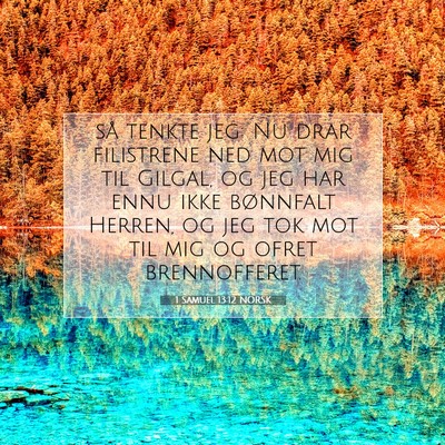 Picture 07 - 1 Samuel 13:12 NORSK - så tenkte jeg: Nu drar filistrene ned mot mig - Bible Verse Picture