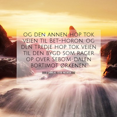 Picture 07 - 1 Samuel 13:18 NORSK - og den annen hop tok veien til Bet-Horon, og den - Bible Verse Picture