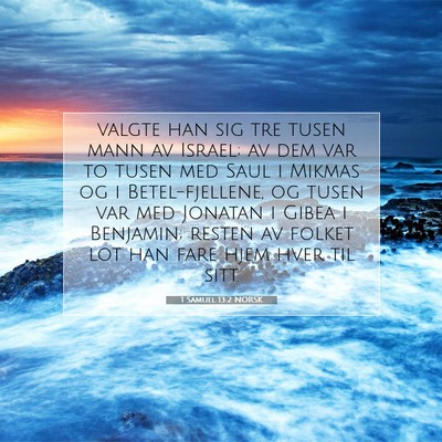 Picture 07 - 1 Samuel 13:2 NORSK - valgte han sig tre tusen mann av Israel; av dem - Bible Verse Picture