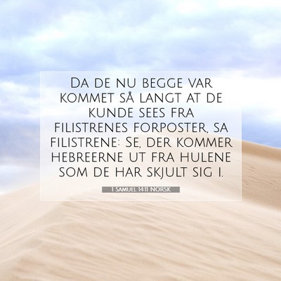 Picture 07 - 1 Samuel 14:11 NORSK - Da de nu begge var kommet så langt at de kunde - Bible Verse Picture